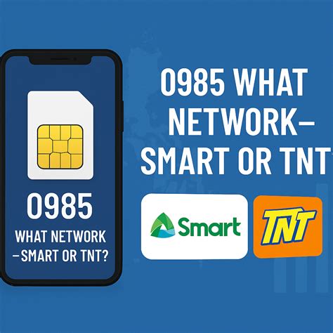 0985 smart or tnt|0985 Mobile Network .